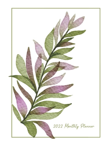 2022 Monthly Planner: 2022 Monthly Planner Calendar, 1 Year Planner 2022, One Year Large Monthly Planner, 12 Month Planner, Green, Purple, Leaves