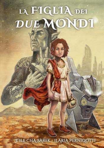 La figlia dei due mondi (Le avventure di Lea) (Italian Edition)
