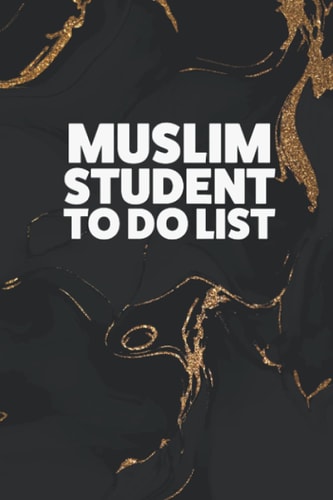 MUSLIM STUDENT TO DO LIST: Simple and Easy 10 Minutes Week Planner for Muslim Teens, Students, Youths and Adults