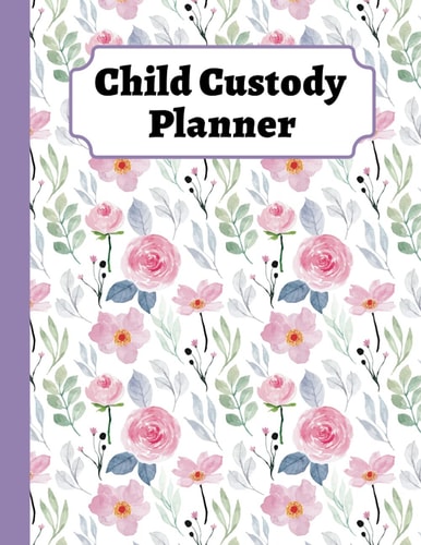 Child custody planner: Notebook to plan visitation and record communication, expenses, and essential information for the child custody battle. 8.5 x 11 inches |150 pages.