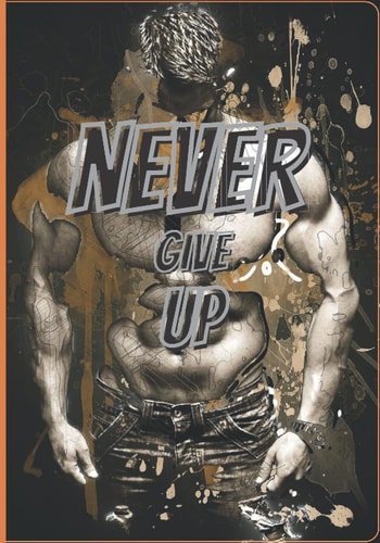 Never Give up: Notebook for School with Never Give up Desing and 7x10 inches / 120 pages CollegeRuled