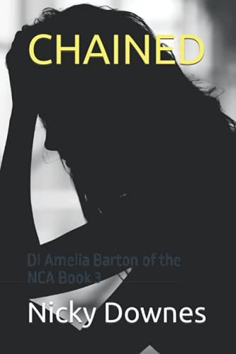Chained: DI Amelia Barton of the NCA Book 3
