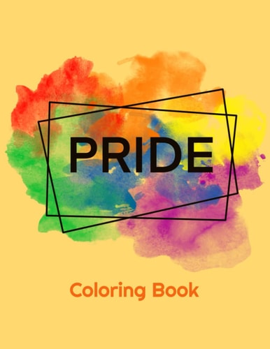Pride Coloring Book: Family Friendly Coloring With Acceptance
