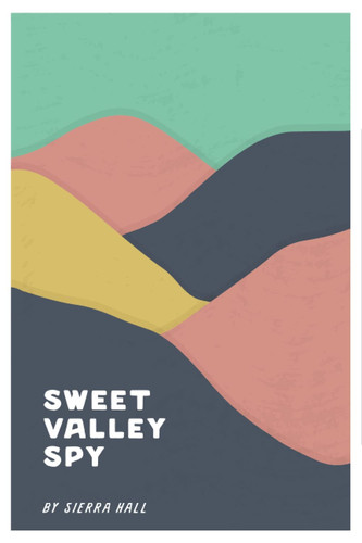 SWEET VALLEY SPY: Espionage Is Too Much Cardio