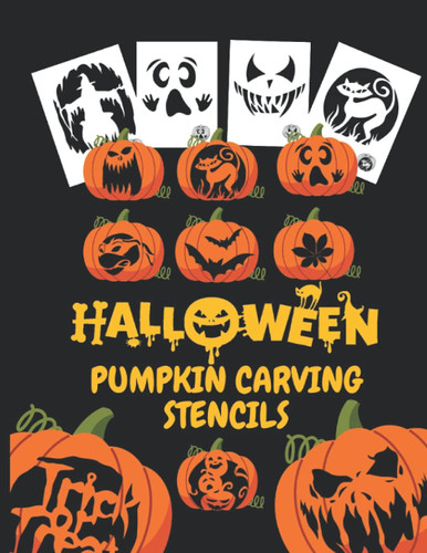 Halloween Pumpkin Carving Stencils: 2021 Template Patterns for Funny and Scary Halloween Decor