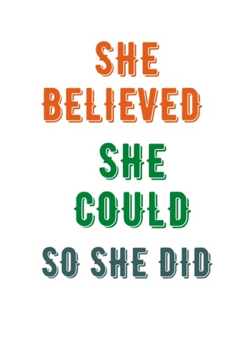 She beleived she could so she did Journal : Perfect Gift Idea For Nurses ith a motivational quote Can Help You To Set your Goals: Lined Journal,Notebook,120 Pages,6x9,Soft Matte Cover