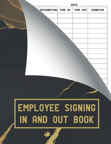 Employee signing in and out book: Perfect Large Employee Log Book, Record Name, Phone, Time In and Time Out for Health & Safety, More 2900 Forms, 8.5x11 inch/Matte Finish Cover