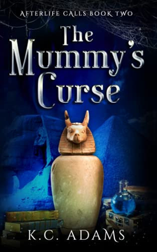 The Mummy's Curse A Paranormal Women's Fiction Family Mystery
