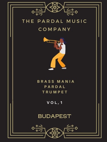 BRASS MANIA PARDAL TRUMPET vol.1: BUDAPEST