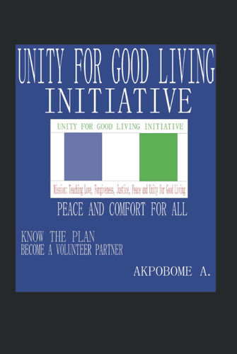 UNITY FOR GOOD LIVING INITIATIVE