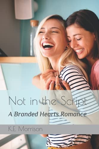 Not in the Script A Branded Hearts Romance