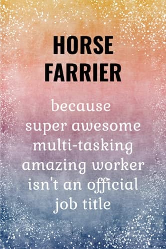 Horse Farrier's Funny Journal: Horse Farrier Gifts.