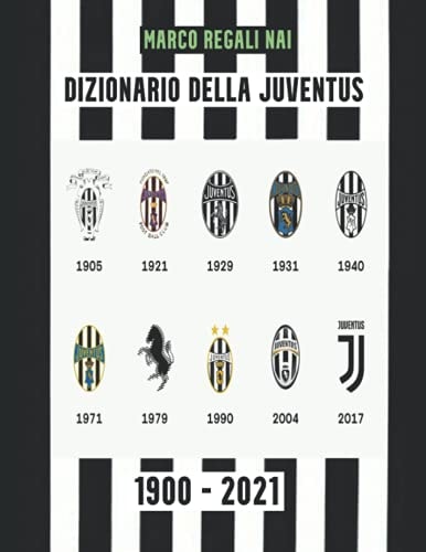 Dizionario della Juventus (1900-2021) (Italian Edition)