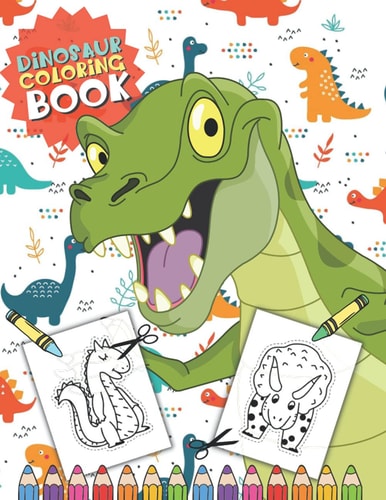 Dinosaur Scissor Skills Activity Book:  Cut & Color Dinosaur Scissor Skills Activity Book for Kids | +50 Unique Pages for Coloring and Cutting, ... all Ages and Skill Levels | Cute Dinosaurs 