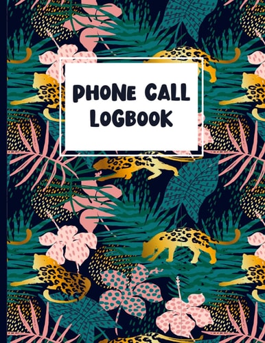 Phone Call Logbook: Voicemail Recording Log Book for Note your Inbound and Outbound Phone call with Nice Floral Cover Design. You Can Track Your All Important Phone Calls and Massage