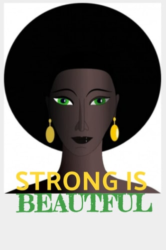 Strong is Beautiful Journal or Notebook 6X9, 50 Lined pages