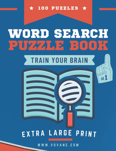Word Search Puzzle Book: 100 Puzzles Extra Large Print | Train Your Brain Logic Games and Puzzles Activity Book
