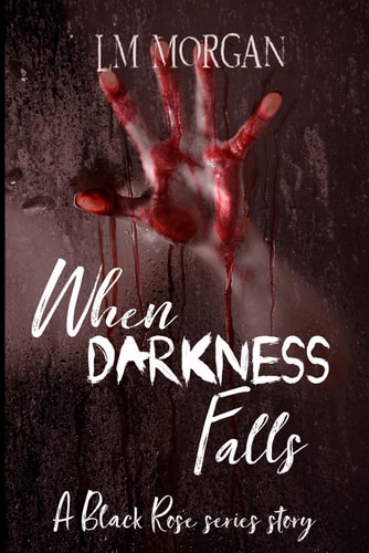 When Darkness Falls: A Short Prequel to the Black Rose series