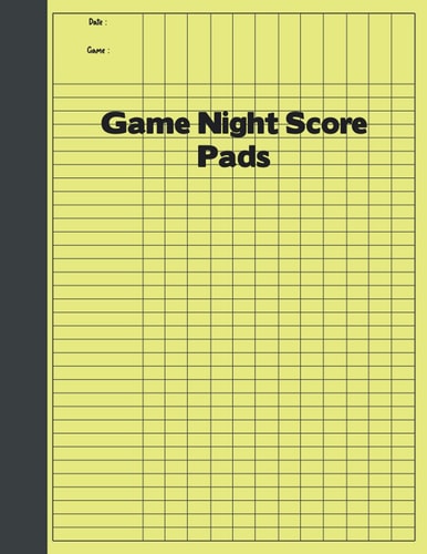 Game Night Score Pads: Simple Gaming Score Keeping Journal Notebook For Many Family Games, Large 120 Pages To Determine Players, Rounds, Layout and Tracking for Kids And Adults