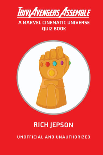 TriviAvengers Assemble: A Marvel Cinematic Universe Quiz Book