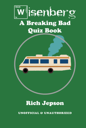 Wisenberg: A Breaking Bad Quiz Book
