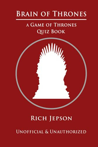 Brain Of Thrones: A Game Of Thrones Quiz Book