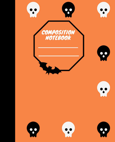 Composition Notebook: Halloween Bats and skulls Pattern Journal, great gift For kids teens Students ,and Teachers, Back to School,Scary Halloween ... More!,Wide-Ruled 7.5 x 9.25,120 Pages (Compo