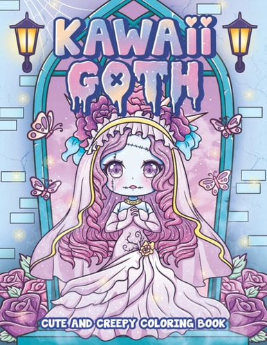 Kawaii Goth Cute and Creepy Coloring Book: Pastel Goth Horror Spooky Gothic Coloring Pages for Adults