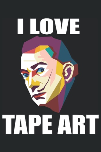 I Love Tape Art Popkultur Kreativität Klebesteifen Notizbuch Journal: Tape Art Tagebuch 120 Seiten liniertes Papier Handliches Format (15,24 × 22,86 cm entspricht ungefähr DIN A5) (German Edition)