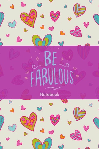 Be Fabulous: Blank Lined Notebook