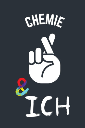 CHEMIE & ICH: A5 Notizbuch Tagesplaner | Chemie | Studienplaner| Chemie Studium | Studenten Gadgets (German Edition)