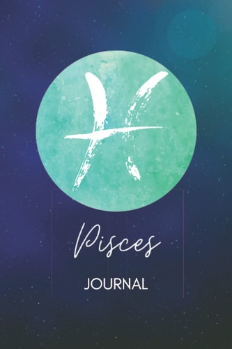 PISCES: Astrological Blank Notebook - Zodiac Meditation Journal