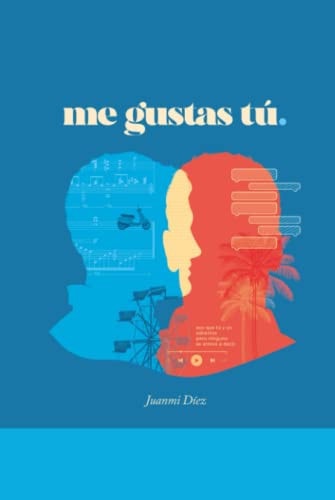 Me Gustas Tú (Me Gustas Tú (Trilogía)) (Spanish Edition)