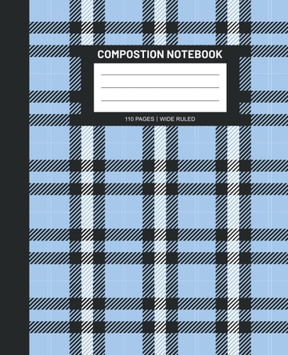 Plaid Composition Notebook: Wide Ruled Lined Paper Notebook for Boys Girls Kids Teens Students for Back to School and Home College Writing Notes.