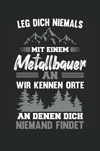 Metallbauer Notizbuch (liniert) Metallbau Schweißer (German Edition)