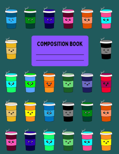 Composition Notebook: Pretty Funny Colorful Kawaii Coffee Lover Wide Ruled Journal Back To School Gifts For Kids, Adults, Students, Teachers, School Supplies, Writing, Office and Home