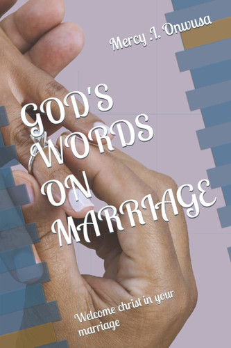 GOD'S WORDS ON MARRIAGE: Welcome christ in your marriage