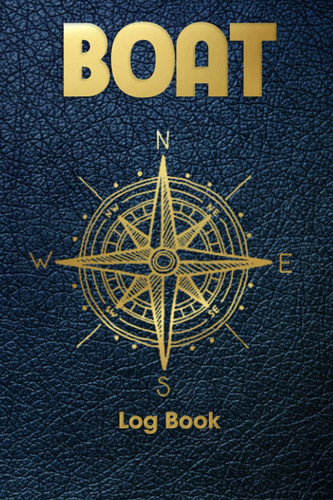 Boat Log Book: Journal log book to Record Boat and Trip Information, with Trip Information and boat log book Journal | 6" x 9" | 120 Pages