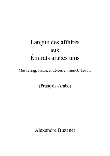 Langue des affaires aux Emirats arabes unis Marketing, finance, défense, immobilier ...