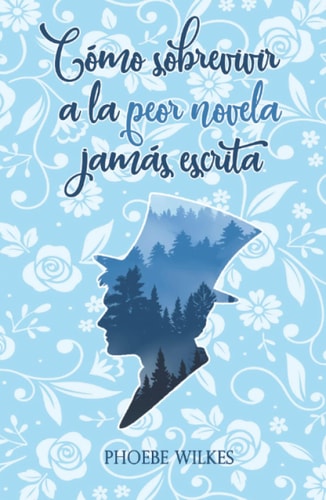 Cómo sobrevivir a la peor novela jamás escrita (Spanish Edition)