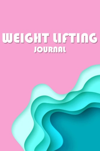 Weight Lifting Journal: Workout Journal, Exercise Notebook for Men and Women, | 120 Pages 6x9 inches