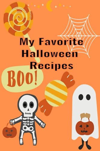 My Favorite Halloween Recipes: Blank, Add your own recipes