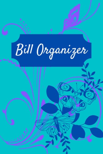 Bill Organizer: Bill Management Logbook/Budget Planning/Finance/Green 70 pages 6X9: Personal Finance
