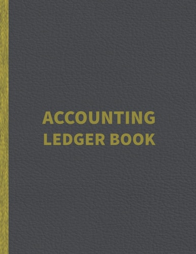 Accounting Ledger Book: Elegant simple tracker for small business and bookkeeping, a daily record book of Income & Expense, perfect for budgeting and money management , large print