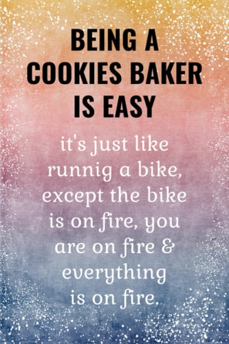 Cookie Baker Funny Journal: Cookie Baker Gifts.