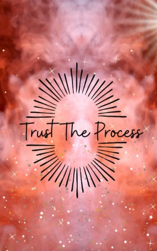 Trust The Process Manifestation Journal