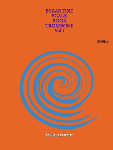 BYZANTINE SCALE BOOK TROMBONE Vol.1: ISTAMBUL