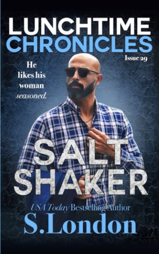 Lunchtime Chronicles: Salt Shaker