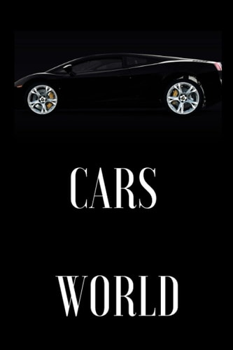 CARS WORLD: CARS WORLD 6*9 inches 100 Pages