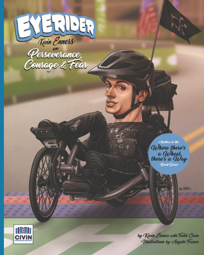 Eyerider Kevin Enners on Perseverance, Courage and Fear (Where There's a Wheel, There's a Way)